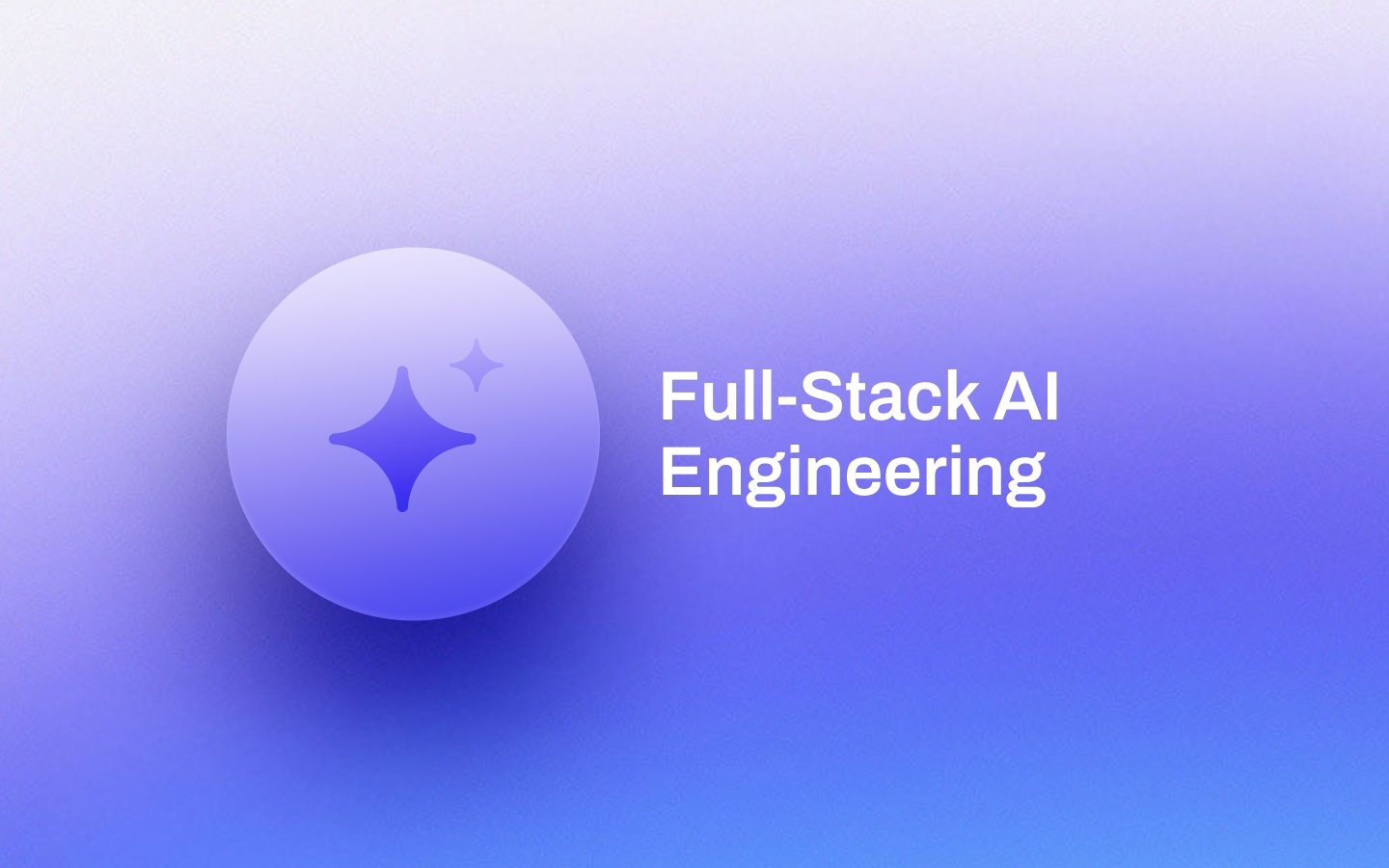 Full-Stack AI Engineering
